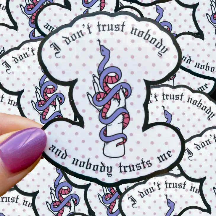 I Don't Trust Nobody Waterproof Sticker